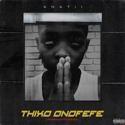 Anatii – Thixo Onofefe