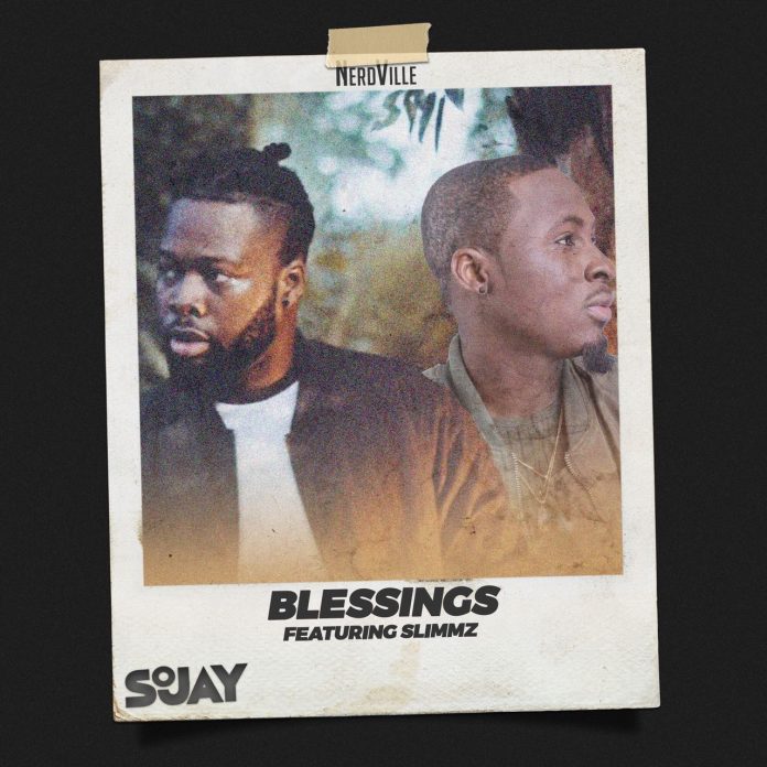 SoJay ft. Slimmz – Blessings (Prod. By Ritzbeat)