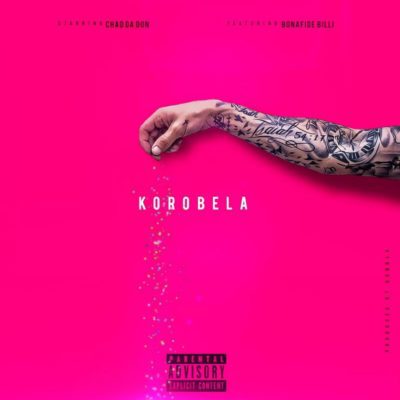 Chad Da Don ft. Bonafide Billi – Korobela