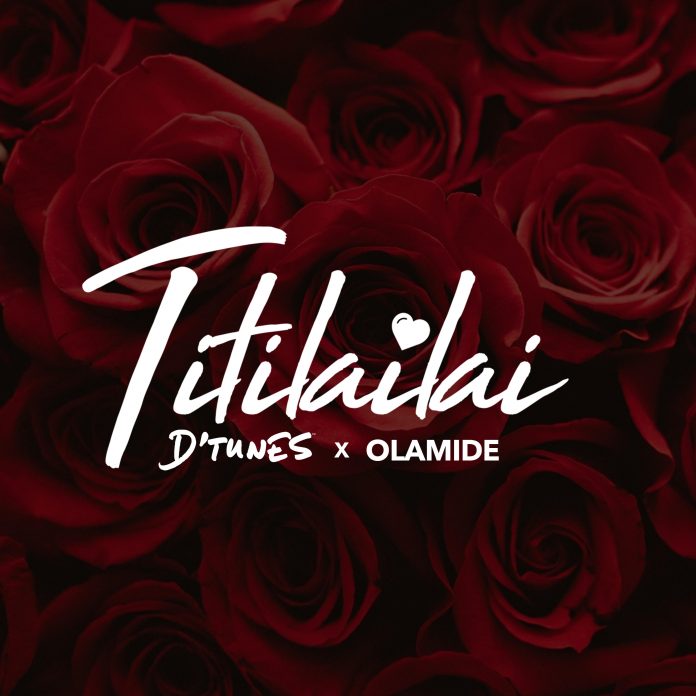 D'tunes ft. Olamide – Titilailai