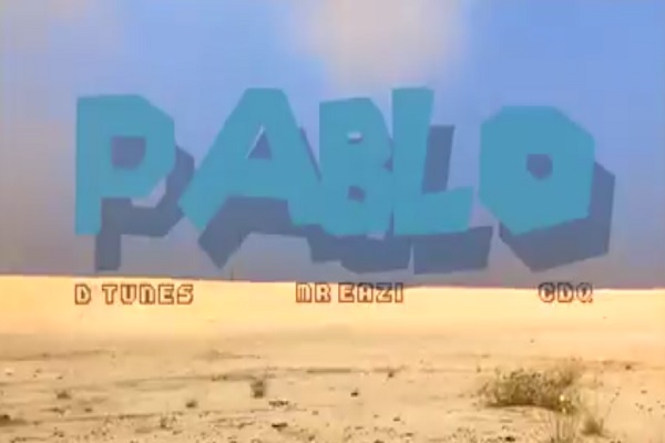 VIDEO: D'Tunes ft. Mr Eazi & CDQ – Pablo