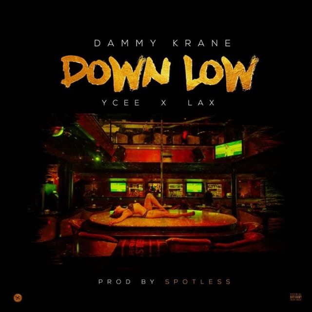 Dammy Krane ft. Ycee X L.A.X – Down Low