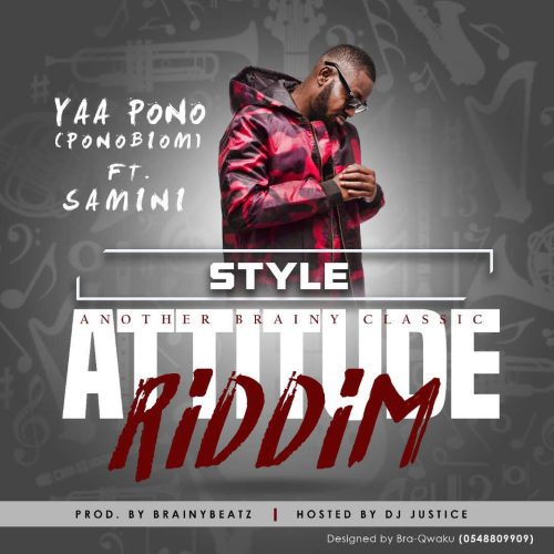 Yaa Pono ft. Samini – Style (Attitude Riddim)