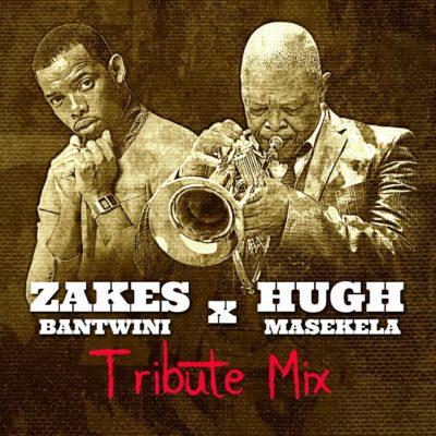 Zakes Bantwini - Hugh Masekela Tribute Mix