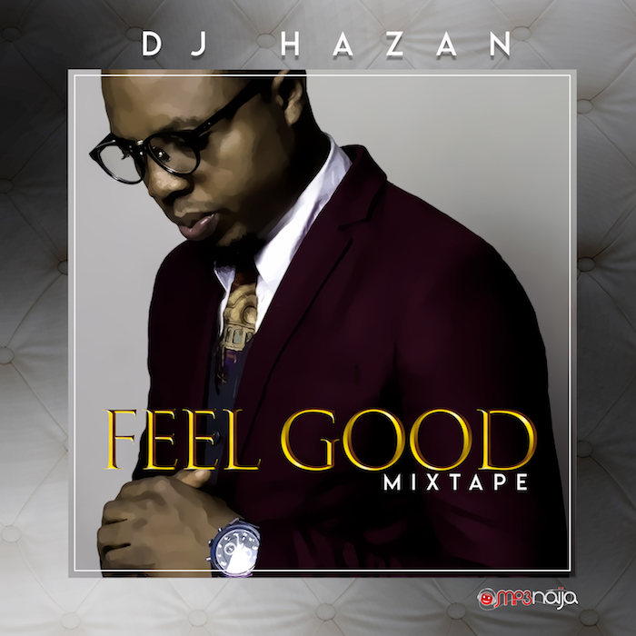DJ Hazan - Feel Good Mixtape