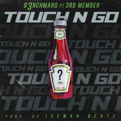 B3nchMarQ – Touch N Go
