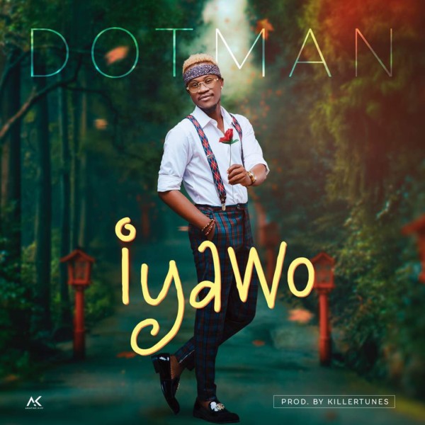 Dotman – Iyawo (Prod. By Killertunes)