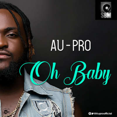 Au-Pro – Oh Baby
