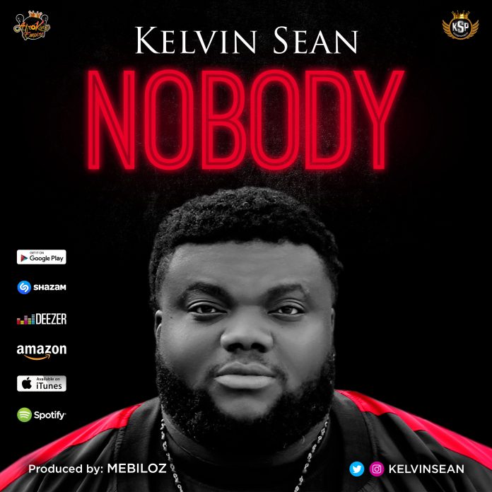 Kelvin Sean – Nobody (Prod. By Mebiloz)