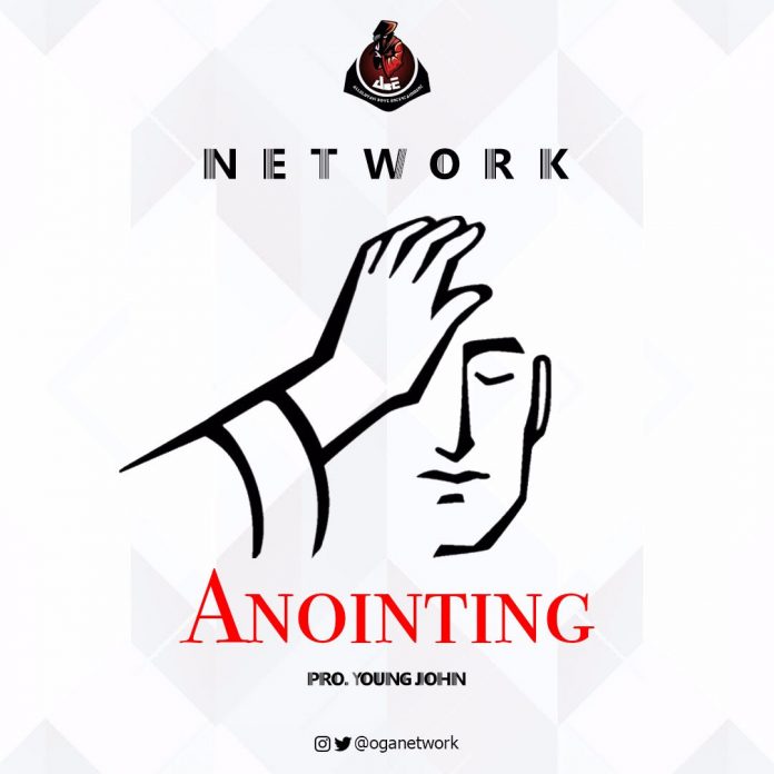 Network – Anointing