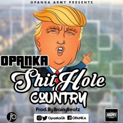 Opanka – Shithole Country (Prod. by Brainy Beatz)