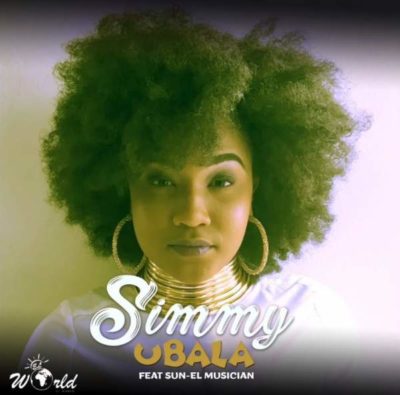 Simmy ft. Sun-EL Musician – Ubala