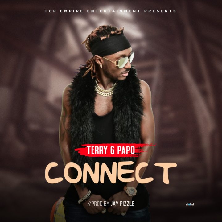 Terry G – Connect (Prod. By Jay Pizzle)