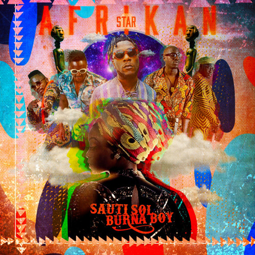 Sauti Sol ft. Burna Boy - Afrikan Star