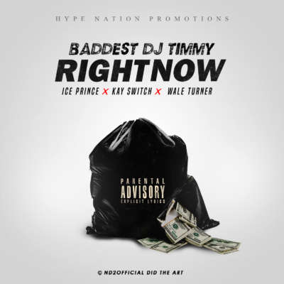 Baddest Dj Timmy ft. Wale Turner, Ice Prince, Kay Switch – Right Now