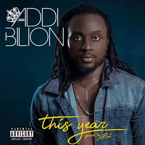 Addi Billion – This Year (Prod. by B2)