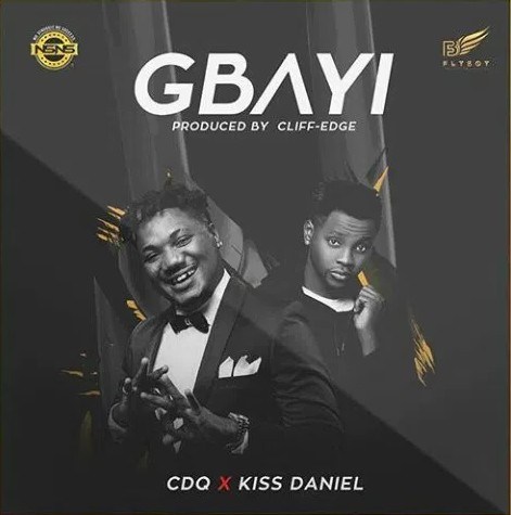 CDQ ft. Kiss Daniel – Gbayi