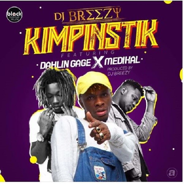 DJ Breezy ft. Medikal & Gage – Kimpinstik