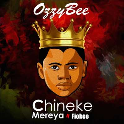 Ozzybee ft. Fiokee – Chineke Mereya