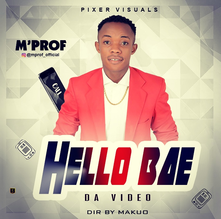 M'Prof - Hello Bae (Official Video)