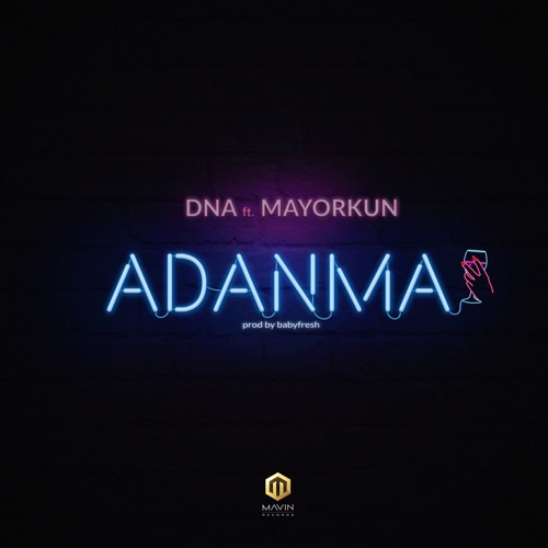 DNA ft. Mayorkun – Adanma