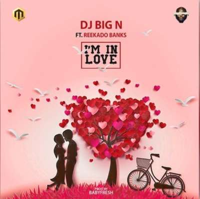 DJ Big N ft. Reekado Banks – I'm In Love