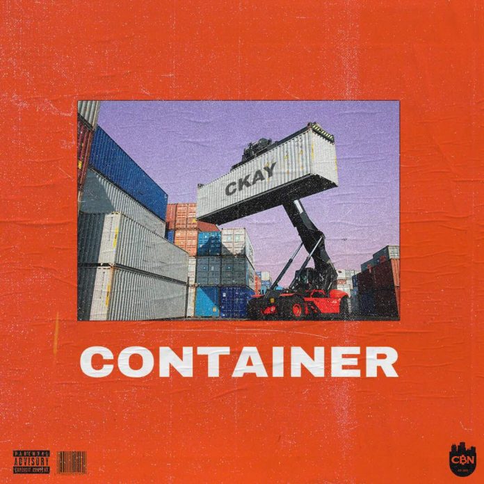 Ckay – Container (Prod. By Tempoe)