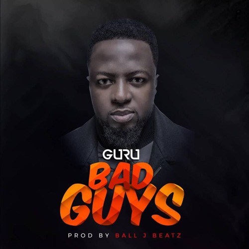 Guru – Bad Guys