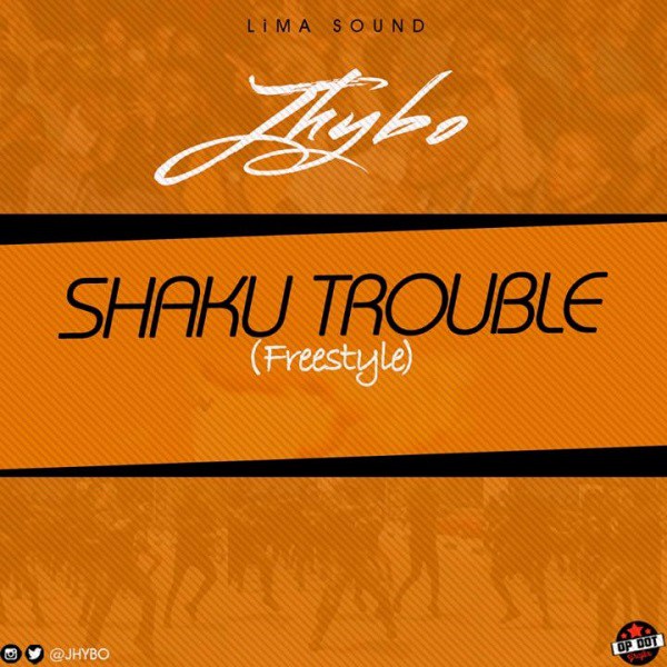 Jhybo – Shaku Trouble (Freestyle)