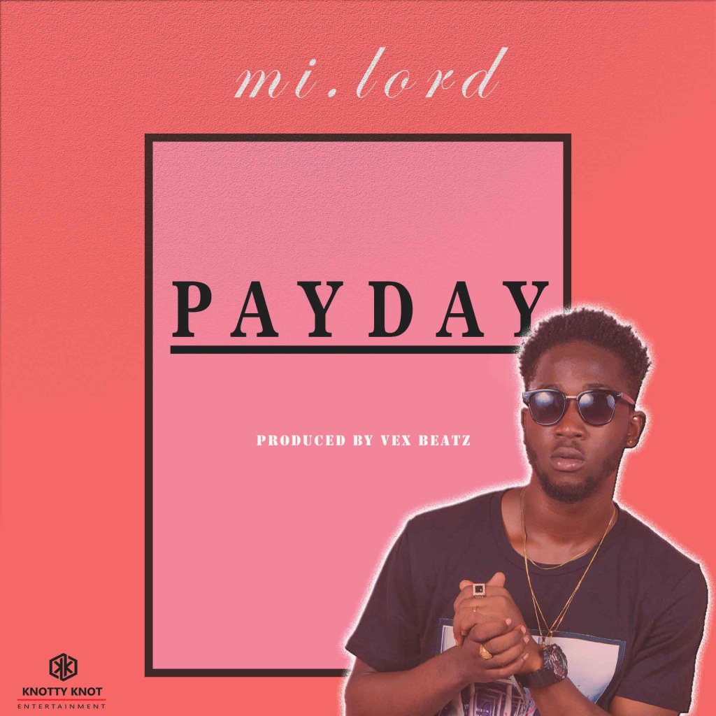 Mi.Lord – Payday