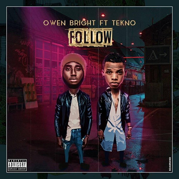 Owen Bright ft. Tekno – Follow