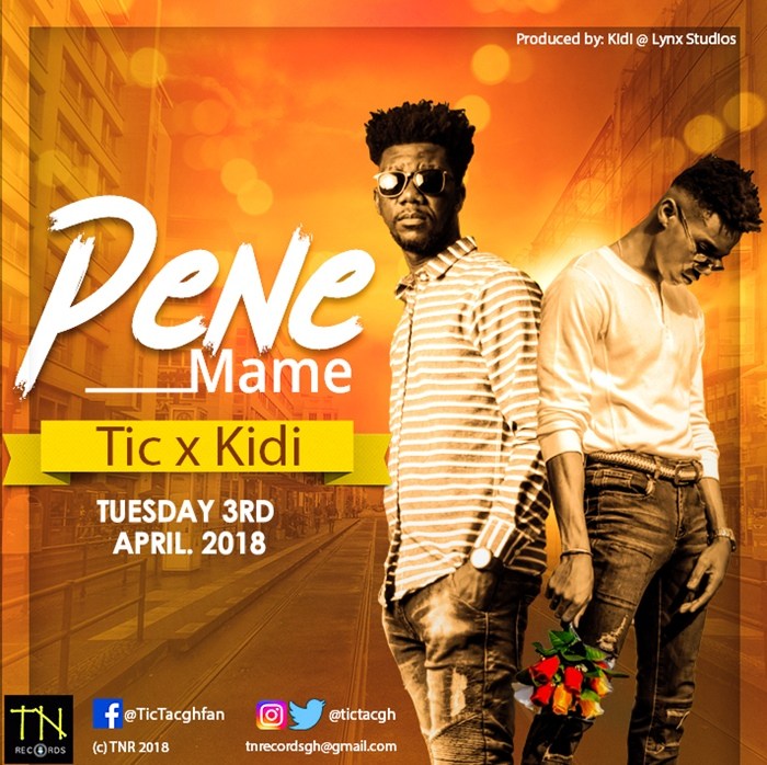 Tic ft. Kidi – Pene Mame (Prod. by Kidi)