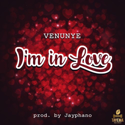 Venunye – I'm In Love (Prod. by Jayphano)