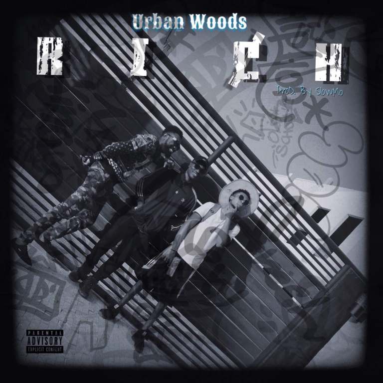 Urban Woods – Rich (Prod. by SlowMo Beatz)