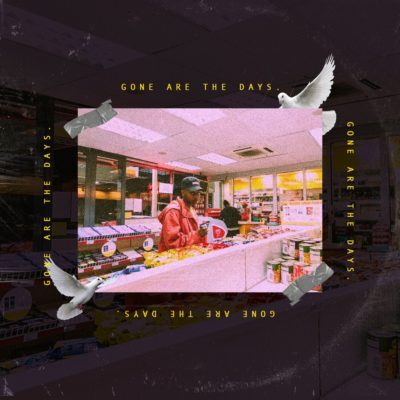A-Reece – Gone Are The Days