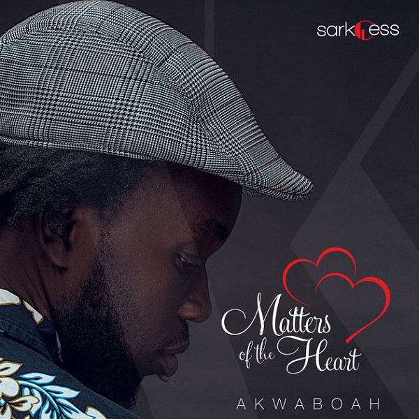 Akwaboah ft. Sarkodie – Obiba | Matters Of The Heart Album Out Now!