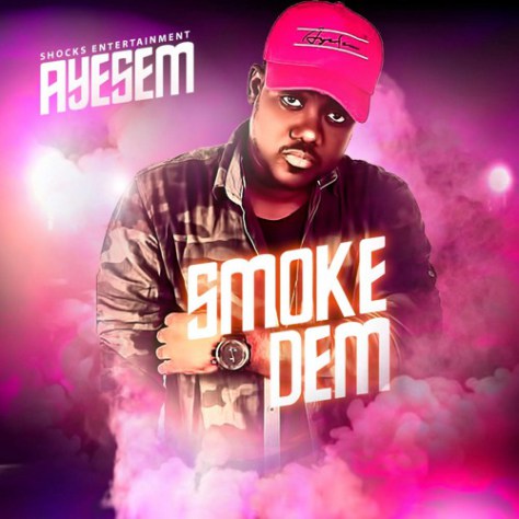 Ayesem – Smoke Dem (Prod. by Methmix)