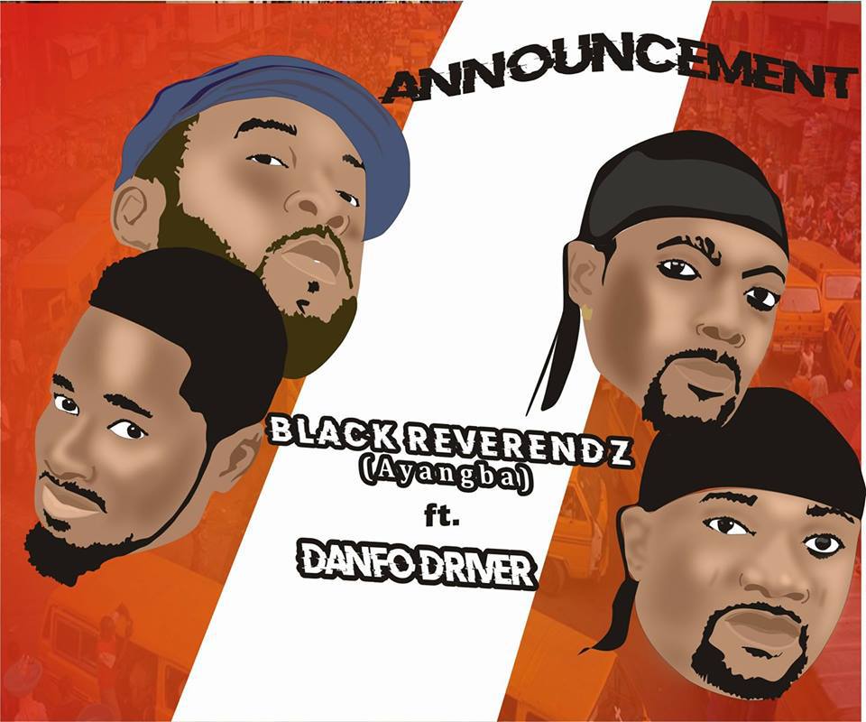 Black Reverendz ft. Danfo Drivers – Announcement