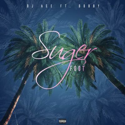 DJ Ace SA ft. Dobby – Sugar Foot (Guitar Version)