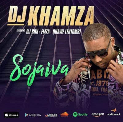 DJ Khamza ft. DJ Sox, Emza & Qhawe Lentombi – Sojaiva