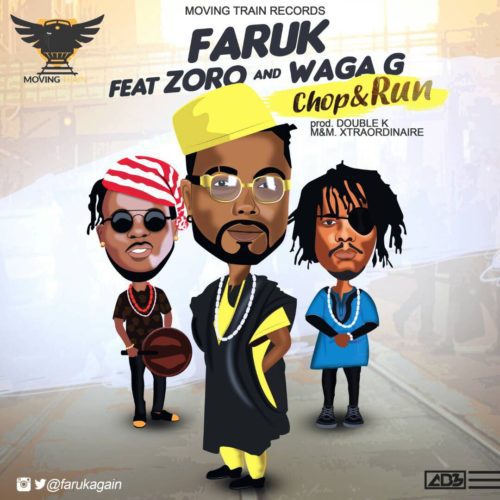 Faruk ft. Zoro & Waga G – Chop & Run