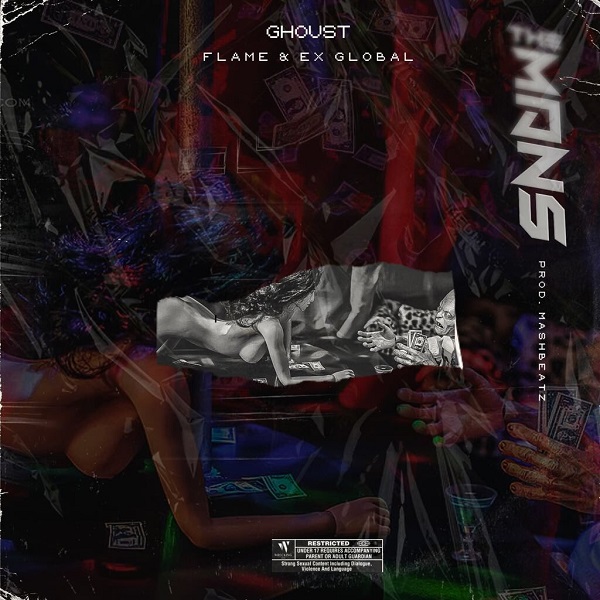 Ghoust ft. Ex Global & Flame – The Mans