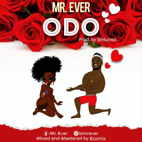 Mr. Ever – Odo (Prod. by Siktunez)