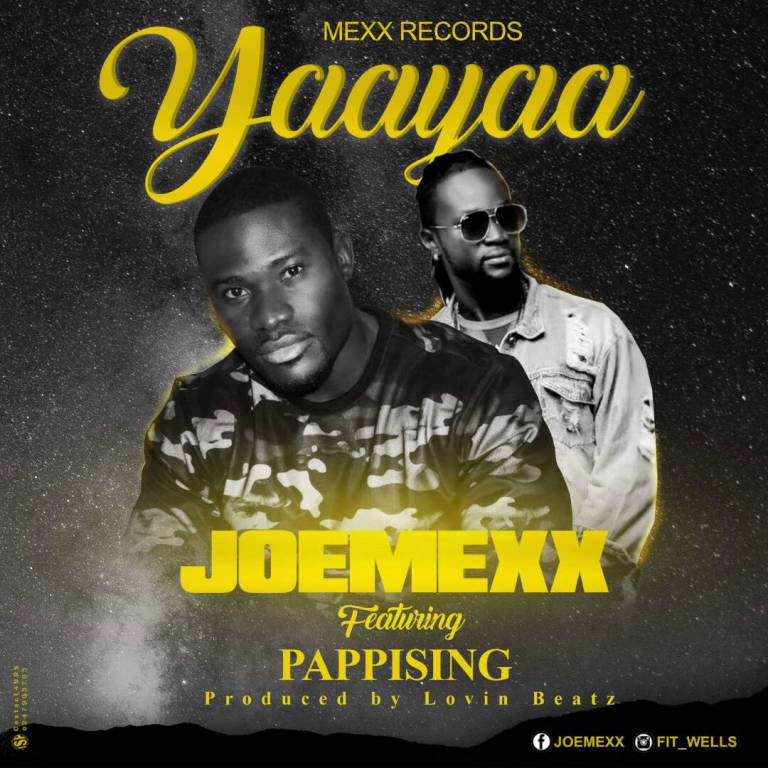 Joemexx feat. Paapi – Yaayaa (Prod by Lavnmix)