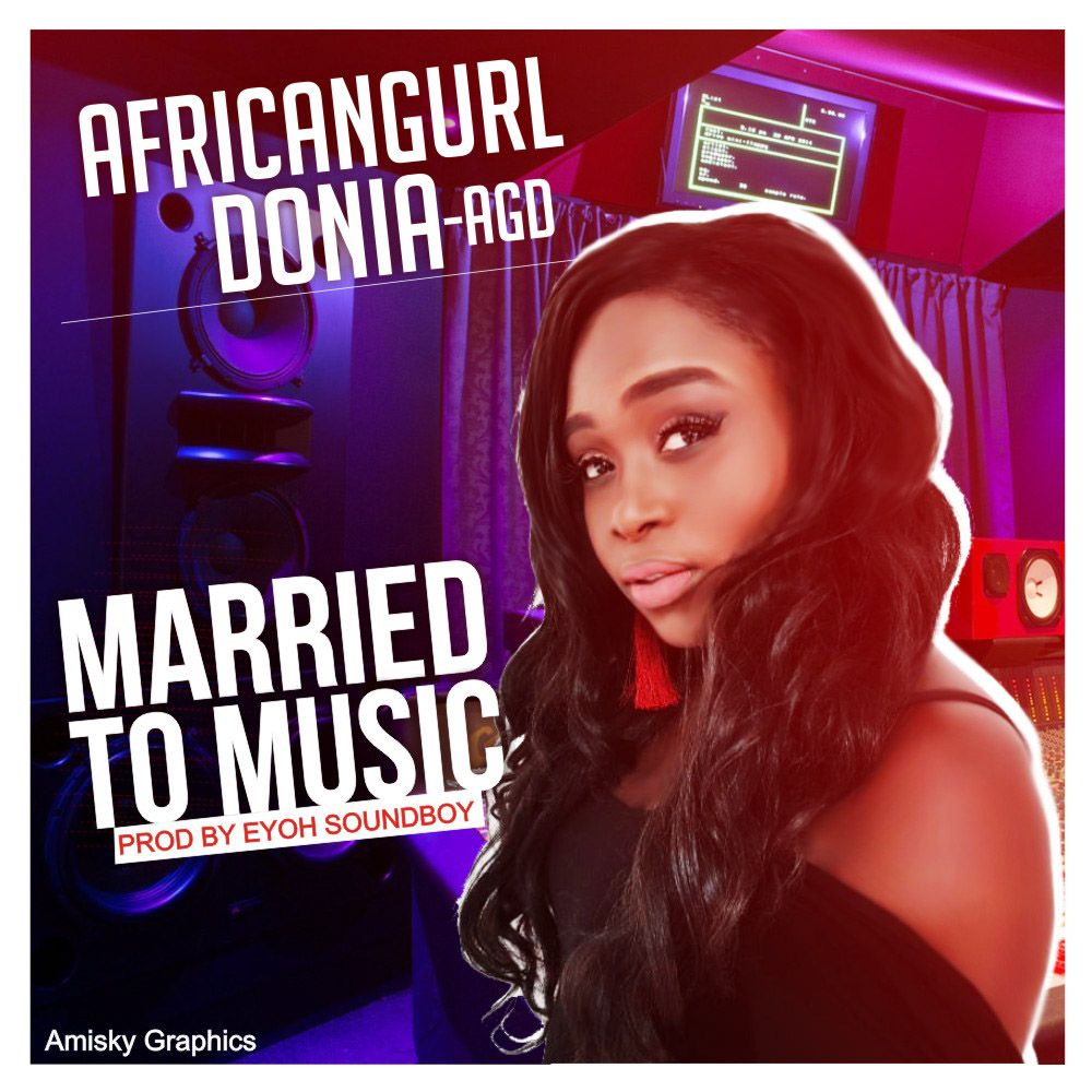 Donia – Married To Music (Prod. by Eyoh Soundboy)