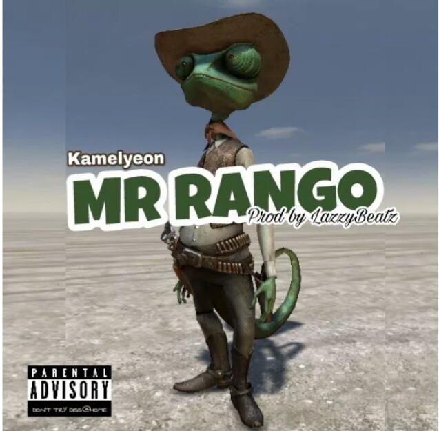 Kamelyeon – Mr Rango (Prod. by Lazzy Beatz)