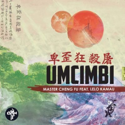 Master Cheng Fu ft. Lelo Kamau – Umcimbi
