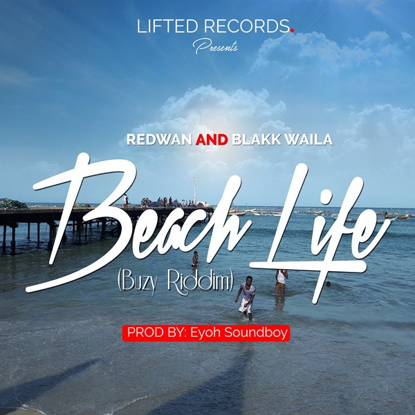 Redwan ft. Blakk Waila – Beach Life