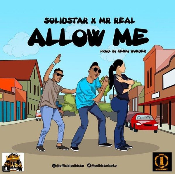 Solidstar ft. Mr Real – Allow Me
