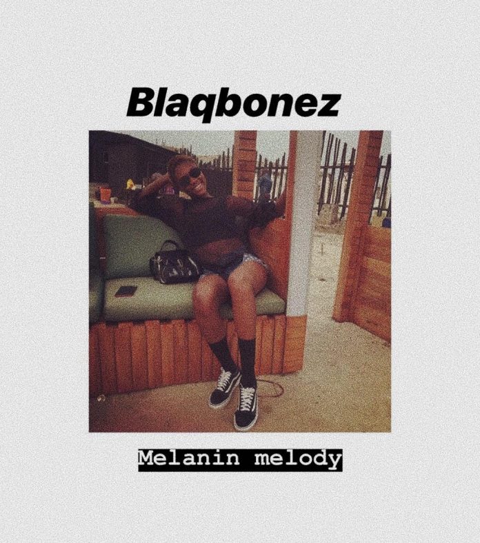 BlaqBonez – Melanin Melody
